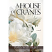 A House of Cranes