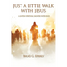 Just a Little Walk with Jesus: A Lenten Spiritual Saunter with Jesus