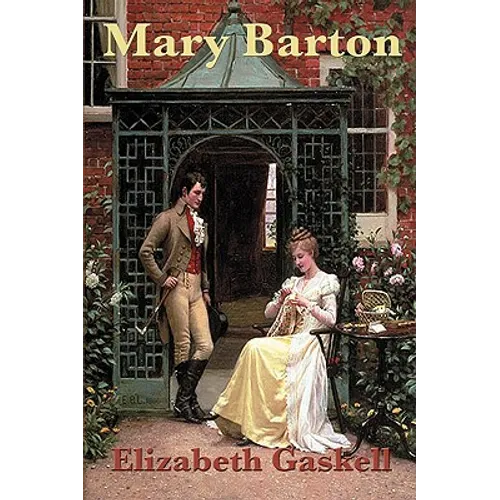 Mary Barton: A Classic Victorian Novel of Industry and Social Conflict