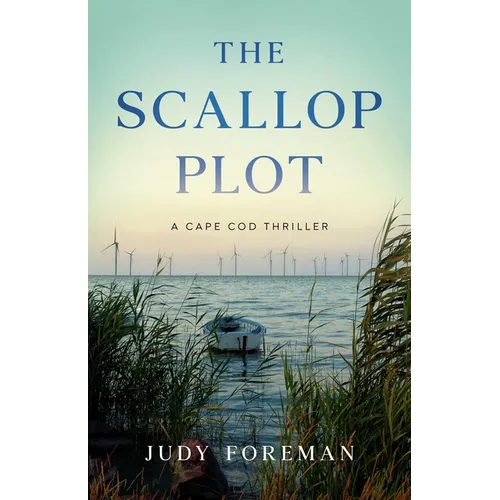 The Scallop Plot: A Cape Cod Thriller