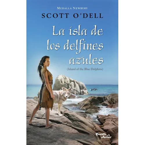 La Isla de Los Delfines Azules. Ganador de la Medalla Newbery / Island of the Blue Dolphins. a Newbery Medal Winner
