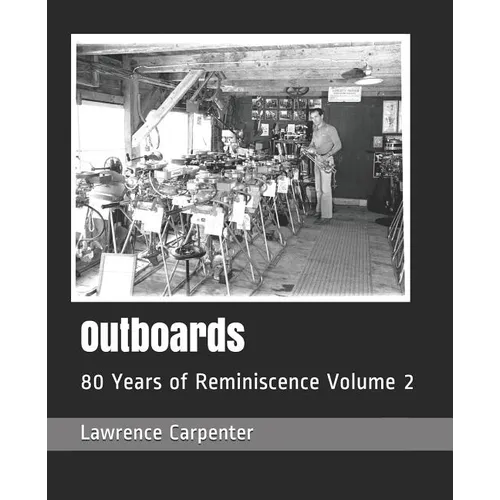 Outboards: 80 Years of Reminiscence Volume 2