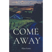 Come Away