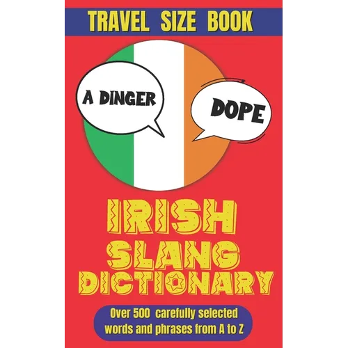 Irish Slang Dictionary: A Guide to the Wit and Words of the Emerald Isle - Paperback