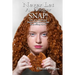 Never Let A Ginger SNAP!: Life As A Redhead Imparting Knowledge Dispelling Myths