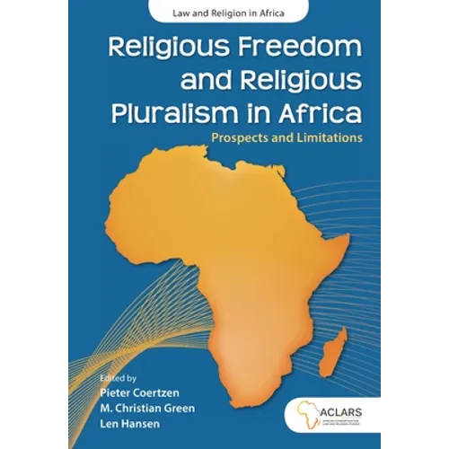 Religious Freedom and Religious Pluralism in Africa: Prospects and Limitations