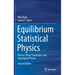 Equilibrium Statistical Physics: Phases, Phase Transitions, and Topological Phases