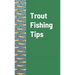 Trout Fishing Tips