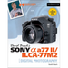 David Busch's Sony Alpha A77 II/Ilca-77m2 Guide to Digital Photography