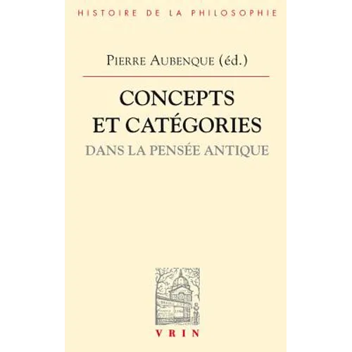 Concepts Et Categories Dans La Pensee Antique