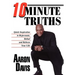10 Minute Truths: Quick Inspiration to Rejuvenate, Refuel and Refocus Your Life