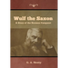 Wulf the Saxon: A Story of the Norman Conquest
