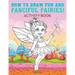 How to Draw Fun and Fanciful Fairies! Activity Book
