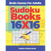 Brain Games For Adults - Sudoku Books 16 x 16: Brain Games Sudoku - Logic Games For Adults