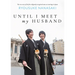 Until I Meet My Husband (Memoir)
