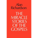 The Miracle Stories of the Gospels