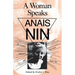 A Woman Speaks: The Lectures, Seminars, and Interviews of Ana? Nin