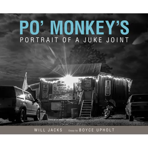 Po' Monkey's: Portrait of a Juke Joint
