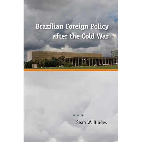 Brazilian Foreign Policy After the Cold War