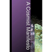 A Cosmist Manifesto: Practical Philosophy for the Posthuman Age