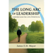 The Long Arc of Leadership