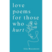 love poems for those who hurt: a journey of heartache, healing, and renewal