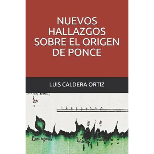 Nuevos hallazgos sobre el origen de Ponce