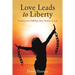 Love Leads to Liberty