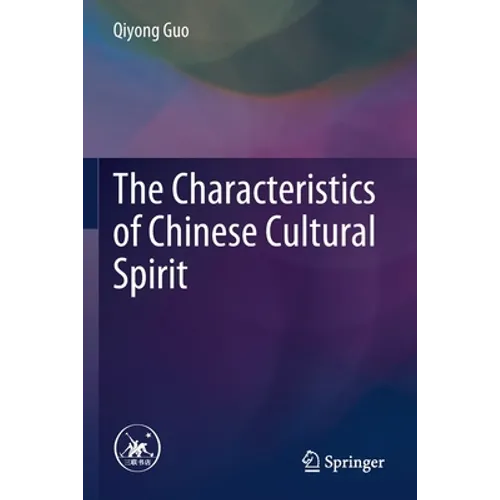 The Characteristics of Chinese Cultural Spirit