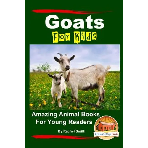 Goats For Kids Amazing Animal Books For Young Readers