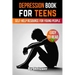 Depression Book for Teens: A Self-Help Resource for Young People