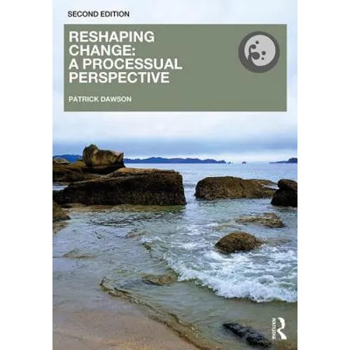 Reshaping Change: A Processual Perspective