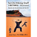 Tai Chi Hiking Staff Illustrated: Bastón de Senderismo de Tai Chi Ilustrado