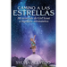 Camino a Las Estrellas (Path to the Stars Spanish Edition): Mi Recorrido de Girl Scout a Ingeniera Astronáutica (Path to the Stars Spanish Edition)