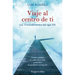 Viaje Al Centro de Ti (Journey to the Center of You)