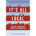It's All Local: Saving Democracy from the Ground Up