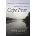 Down the Wild Cape Fear: A River Journey Through the Heart of North Carolina