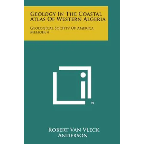 Geology in the Coastal Atlas of Western Algeria: Geological Society of America, Memoir 4