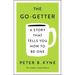 The Go-Getter: A Story That Tells You How to Be One; The Complete Original Edition: Also Includes Elbert Hubbard's a Message to Garcia