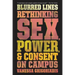 Blurred Lines: Rethinking Sex, Power, and Consent on Campus