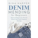 Denim Mending for Beginners: Patch and Repair your Favorite Denim with Classic Japanese Stitching