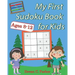 My First Sudoku Book for Kids: Ages 8-12