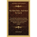 The Slide Rule, and How to Use It: Containing Full, Easy and Simple Instructions to Perform All Business Calculations with Unexampled Rapidity and Acc