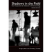 Shadows in the Field: New Perspectives for Fieldwork in Ethnomusicology