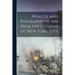 Wealth and Biography of the Wealthy Citizens of New York City