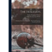 The Holidays: Christmas, Easter, and Whitsuntide: Their Social Festivities, Customs, and Carols