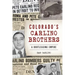 Colorado's Carlino Brothers: A Bootlegging Empire
