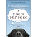 A Dog's Purpose: A Novel for Humans