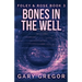 Bones In The Well