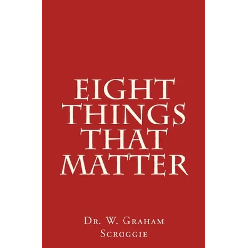 Eight Things That Matter